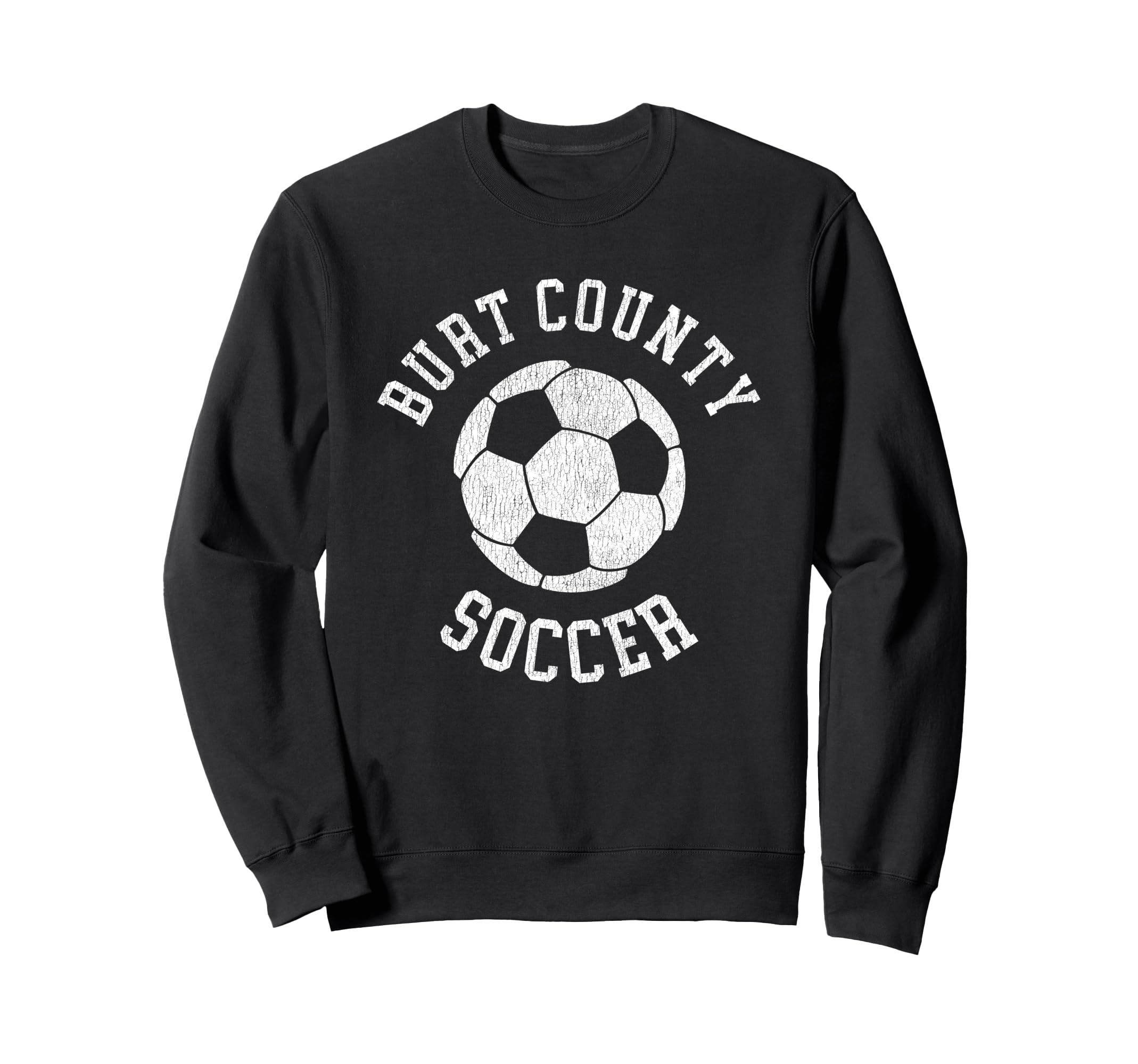 Burt County Soccer Distressed Sweatshirt - Fun Novelty Design for Adults - T-Shirt, Sweatshirt, Hoodie