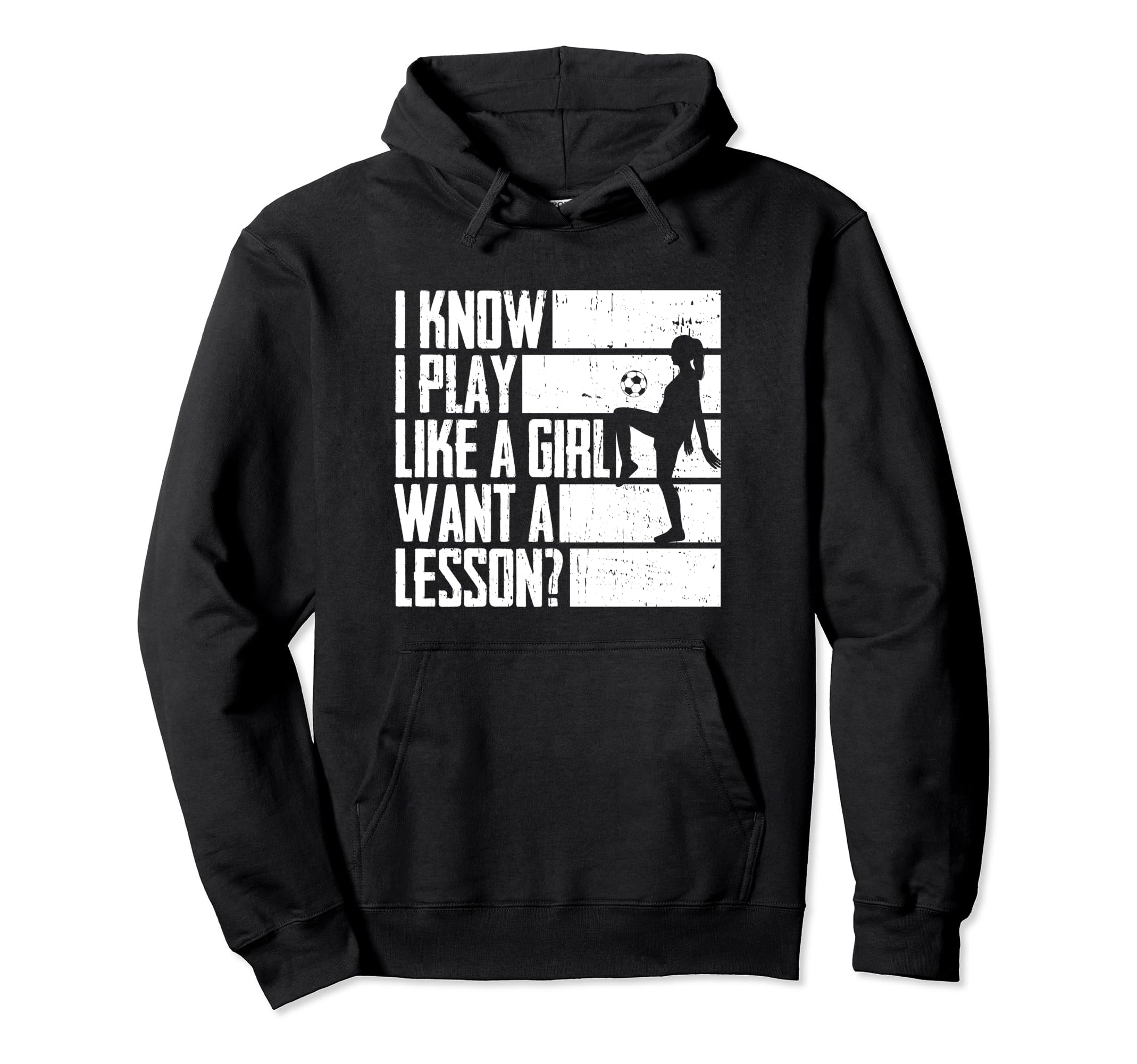 I Know I Play Like Want Lesson Soccer Hoodie - Fun Novelty Design Men Women - T-Shirt, Sweatshirt, Hoodie