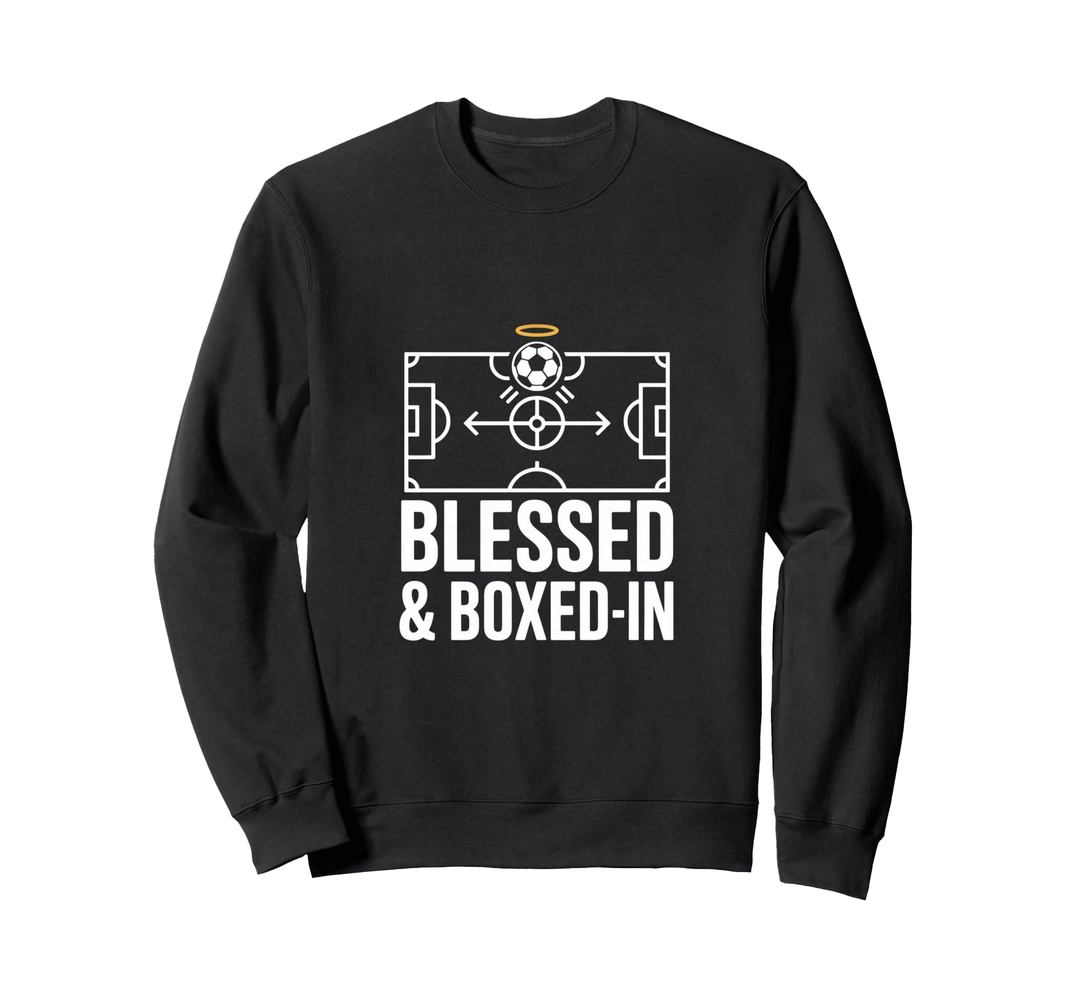 Blessed And Boxed Soccer Football Sweatshirt - Novelty Apparel for Adults - T-Shirt, Sweatshirt, Hoodie