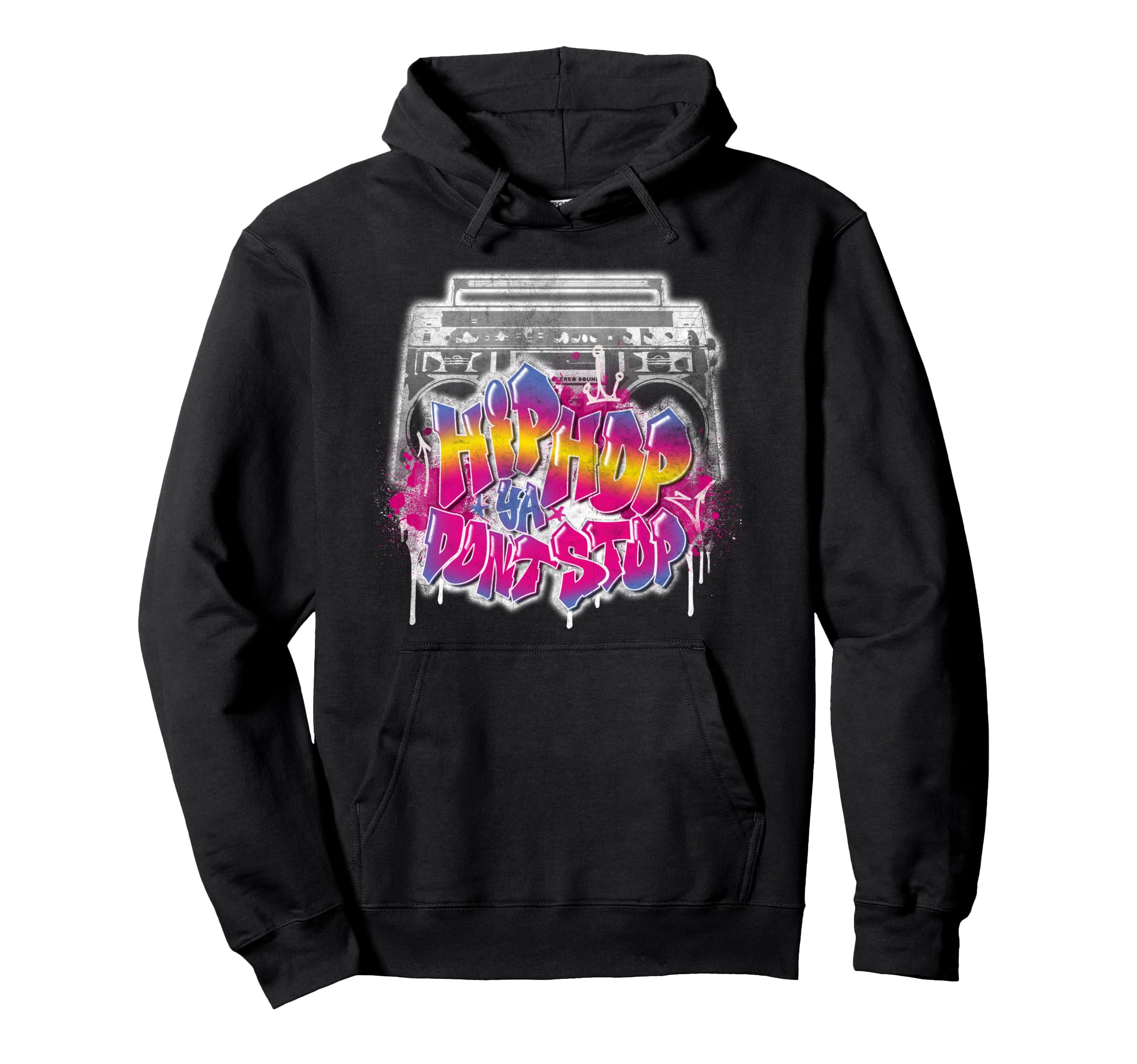 Hip Hop Ya Dont Stop Old School 80S 90S Hoodie - Novelty Apparel Unisex - T-Shirt, Sweatshirt, Hoodie