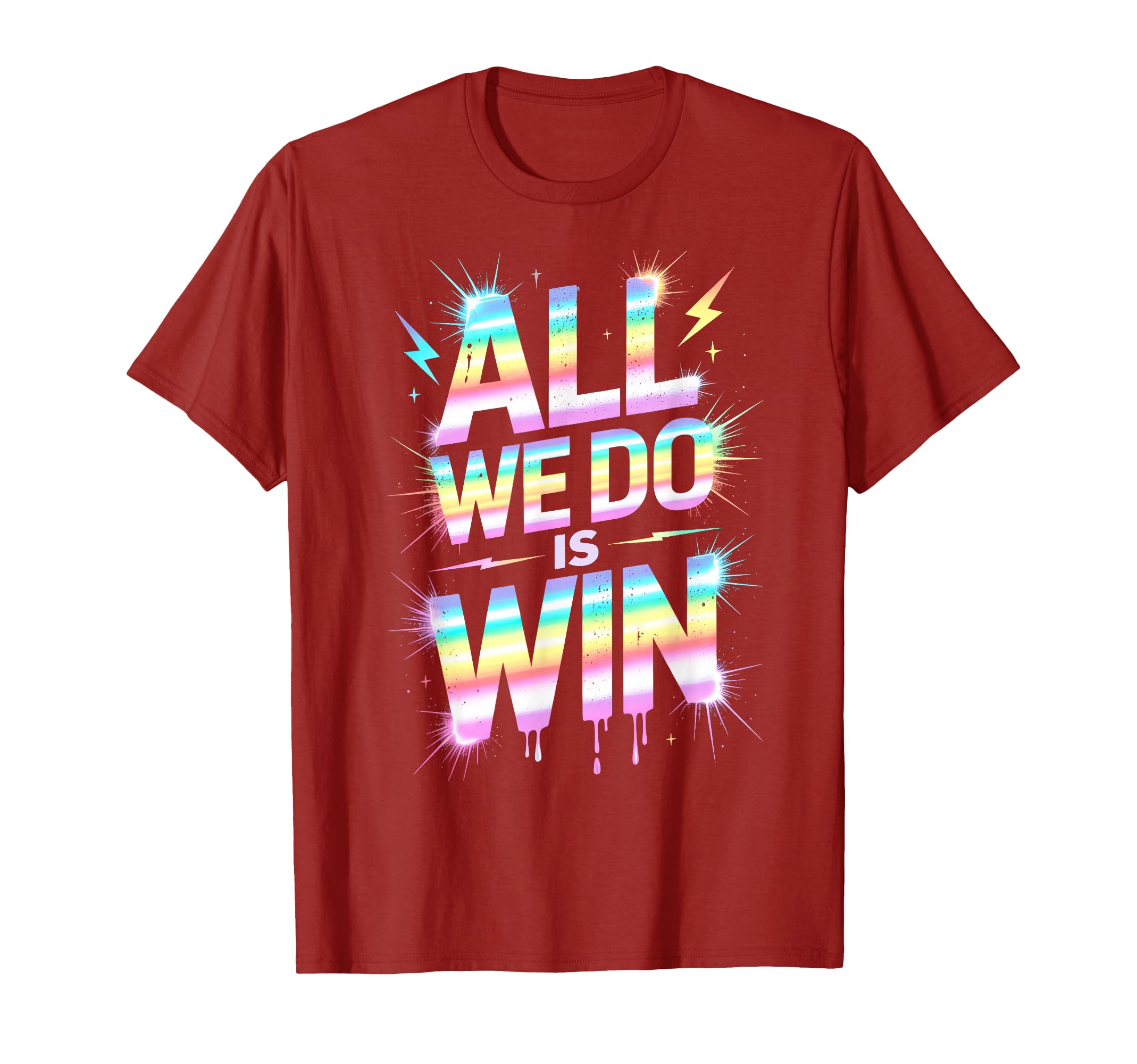 Lets Go All We Do Is Win Spirit Week T-Shirt - Fun Novelty Design Unisex - T-Shirt, Sweatshirt, Hoodie