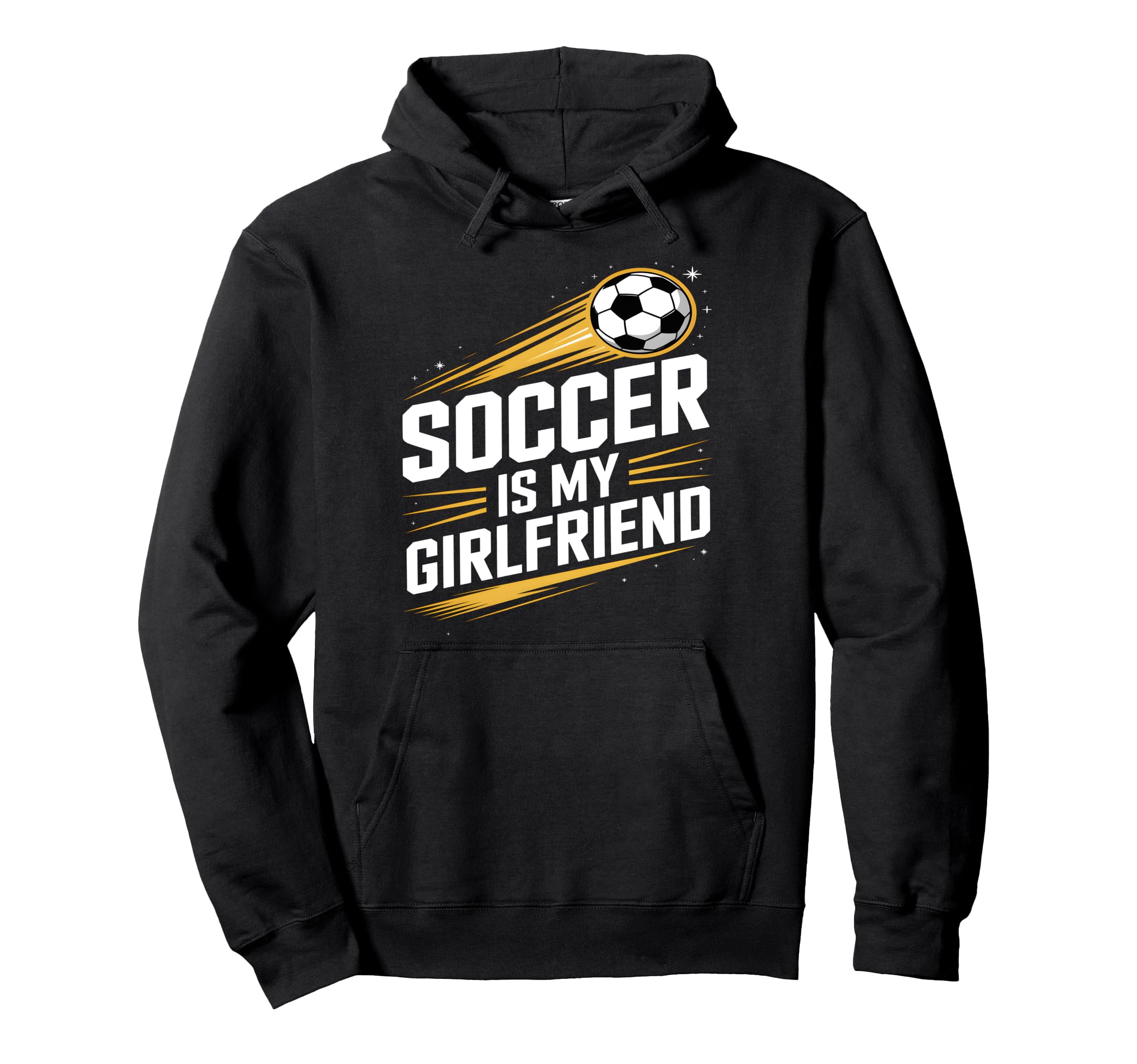 Soccer Is My Girlfriend Funny Sports Fan Hoodie - Graphic Print for Adults - T-Shirt, Sweatshirt, Hoodie