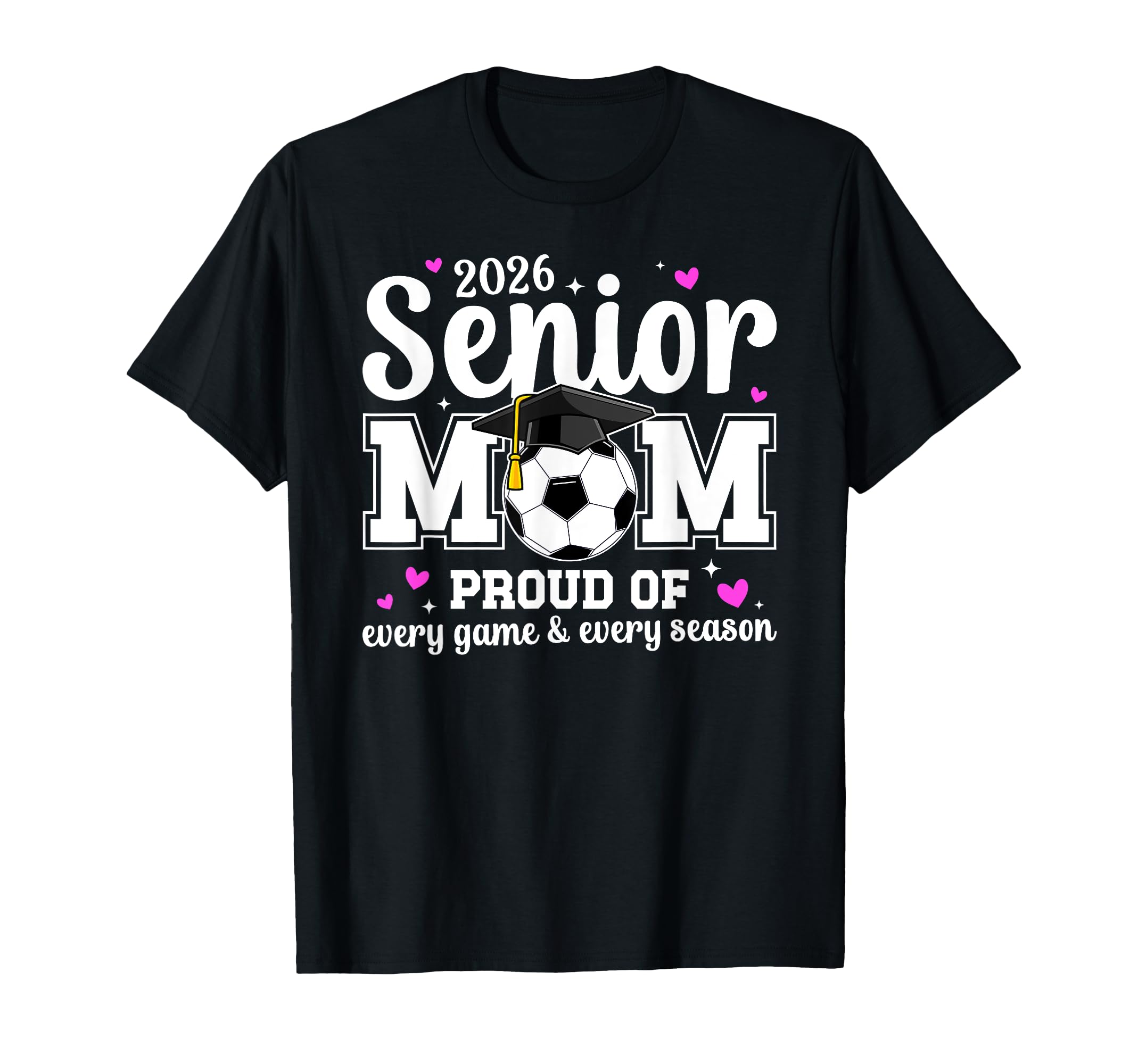 2026 Soccer Senior Mom 2026 Soccer T-Shirt - Aesthetic Graphic Unisex - T-Shirt, Sweatshirt, Hoodie