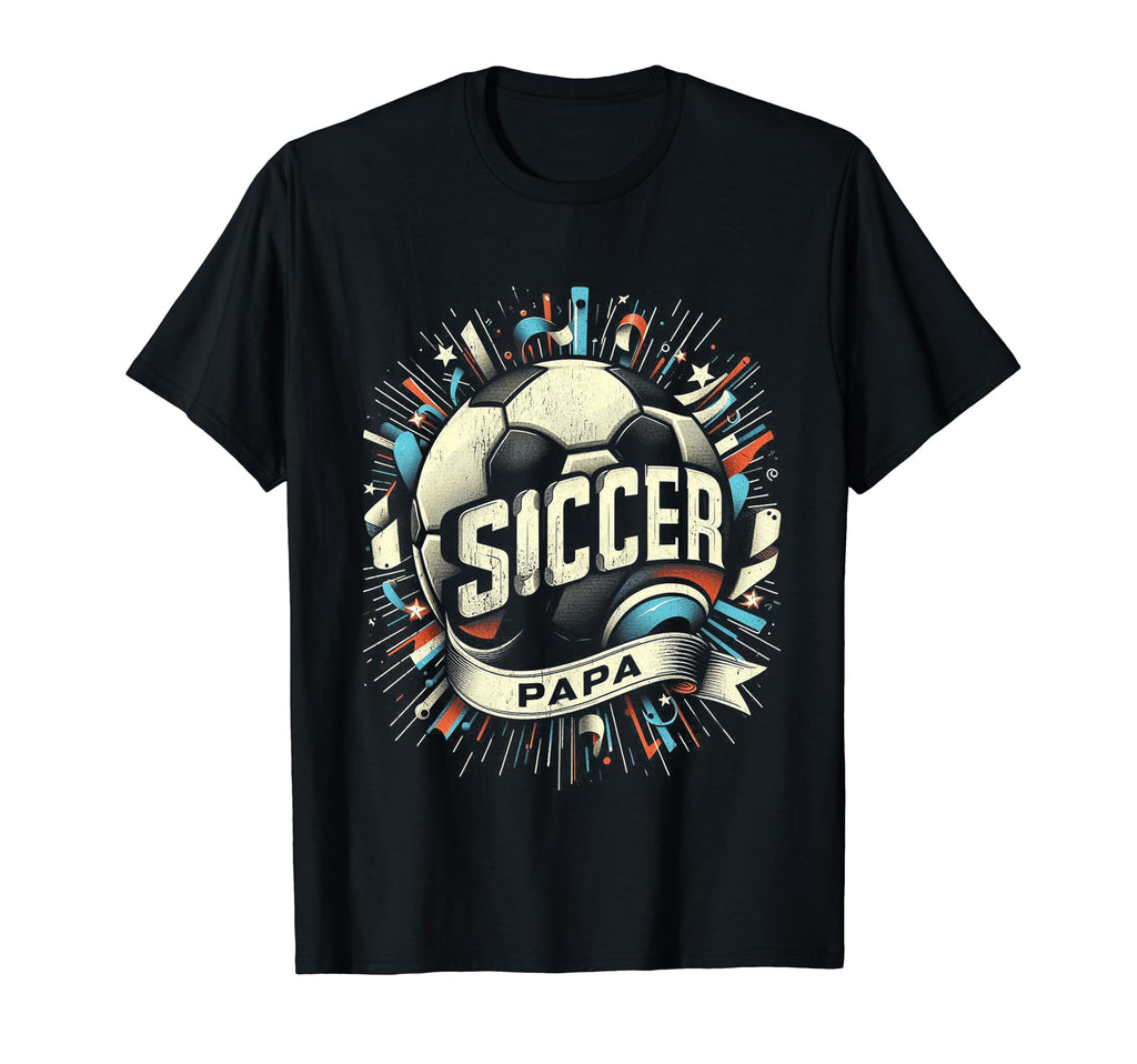 Soccer Papa Family Matching Dad T-Shirt - Streetwear Style for Adults - T-Shirt, Sweatshirt, Hoodie