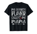 My Favorite Player Calls Me Mama Soccer T-Shirt - Graphic Print Unisex - T-Shirt, Sweatshirt, Hoodie