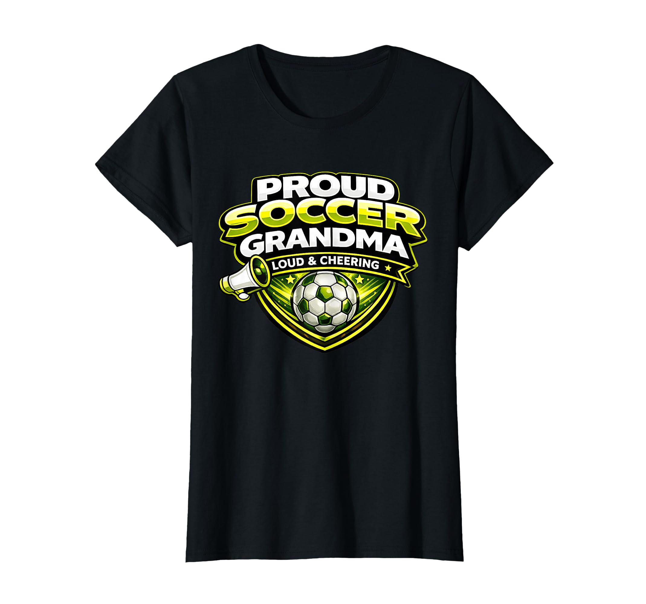 Soccer Grandma Funny Proud Loud T-Shirt - Novelty Apparel for Adults - T-Shirt, Sweatshirt, Hoodie