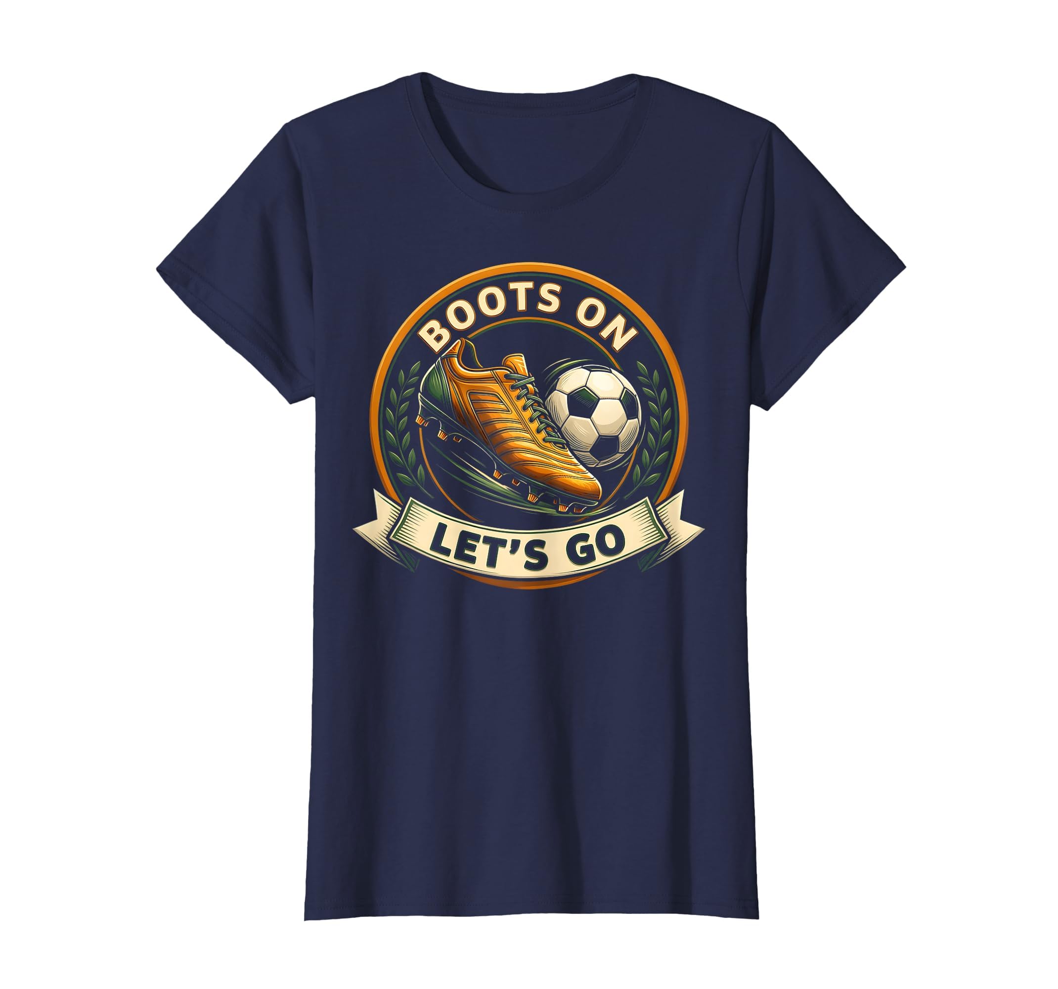 Boots Lets Go Soccer Game Day T-Shirt - Streetwear Style Men Women - T-Shirt, Sweatshirt, Hoodie