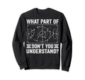 What Part Soccer Dont You Sweatshirt - Streetwear Style Men Women - T-Shirt, Sweatshirt, Hoodie