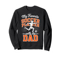 Soccer My Favorite Soccer Player Sweatshirt - Custom Art Print Men Women - T-Shirt, Sweatshirt, Hoodie