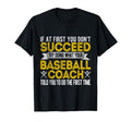 Funny Baseball Coach Baseball Team T-Shirt - Novelty Apparel for Adults - T-Shirt, Sweatshirt, Hoodie