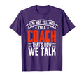 Im Not Yelling Im Coach Thats How We T-Shirt - Minimalist Print Unisex - T-Shirt, Sweatshirt, Hoodie