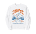 Protect Our National Parks Sweatshirt - Aesthetic Graphic for Adults - T-Shirt, Sweatshirt, Hoodie
