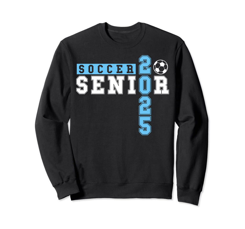 Soccer Senior Night Soccer Senior Sweatshirt - Streetwear Style Unisex - T-Shirt, Sweatshirt, Hoodie