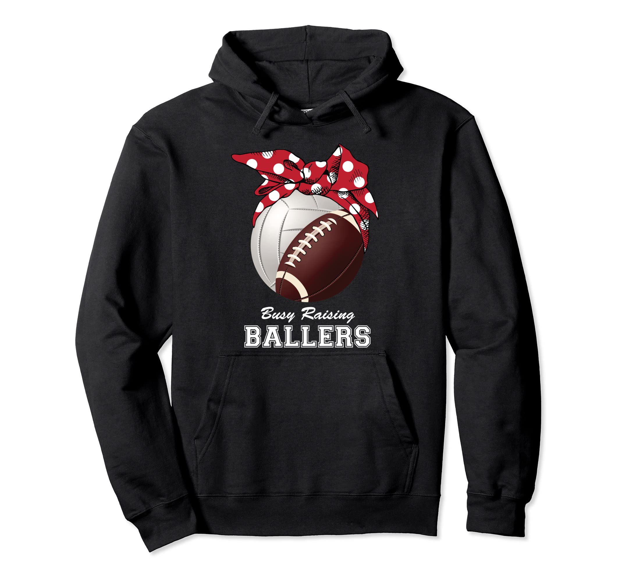 Busy Raising Ballers Volleyball Football Hoodie - Unique Graphic Unisex - T-Shirt, Sweatshirt, Hoodie