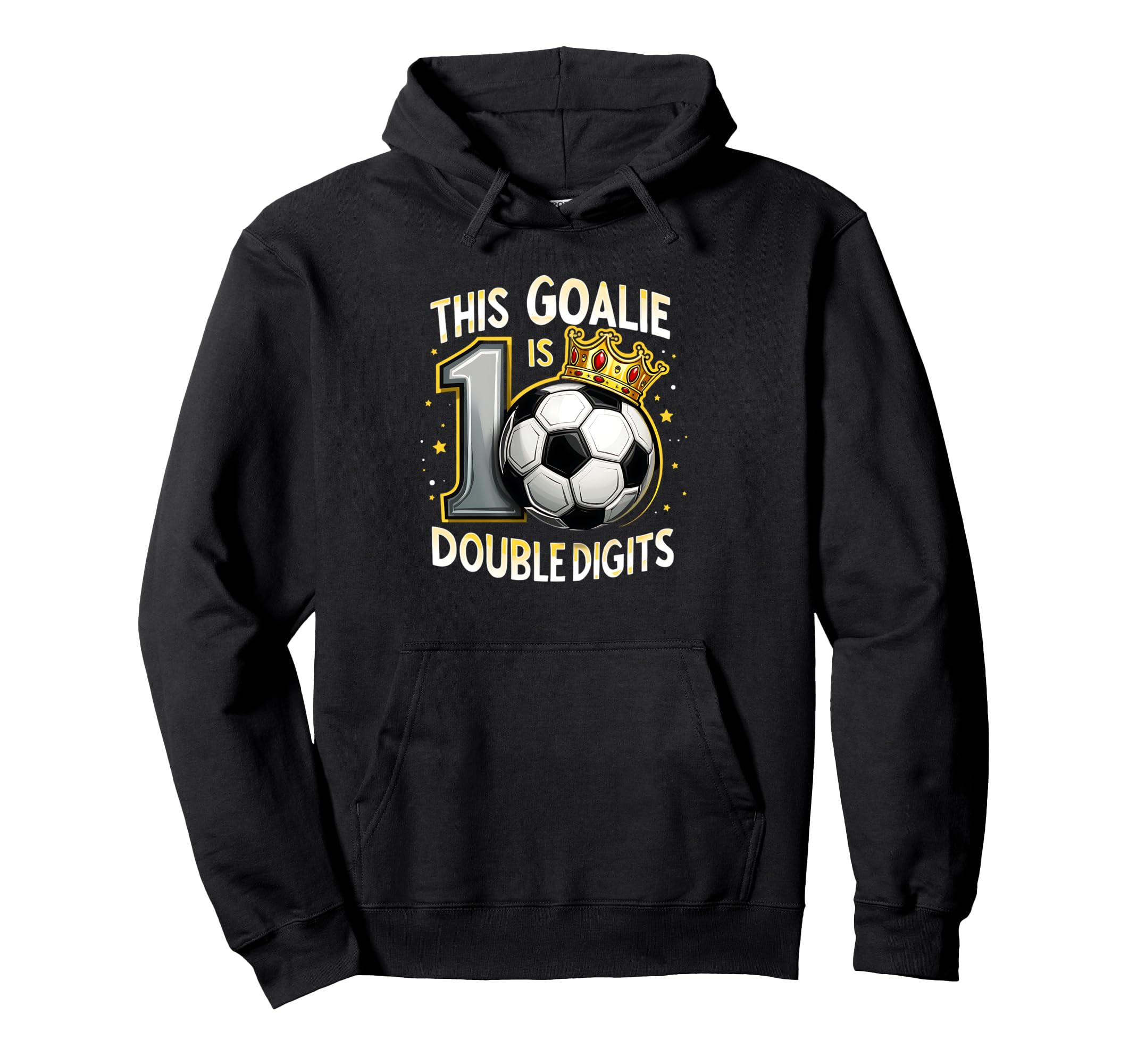 Funny 10Th Birthday Soccer Goalie Hoodie - Novelty Apparel Unisex - T-Shirt, Sweatshirt, Hoodie