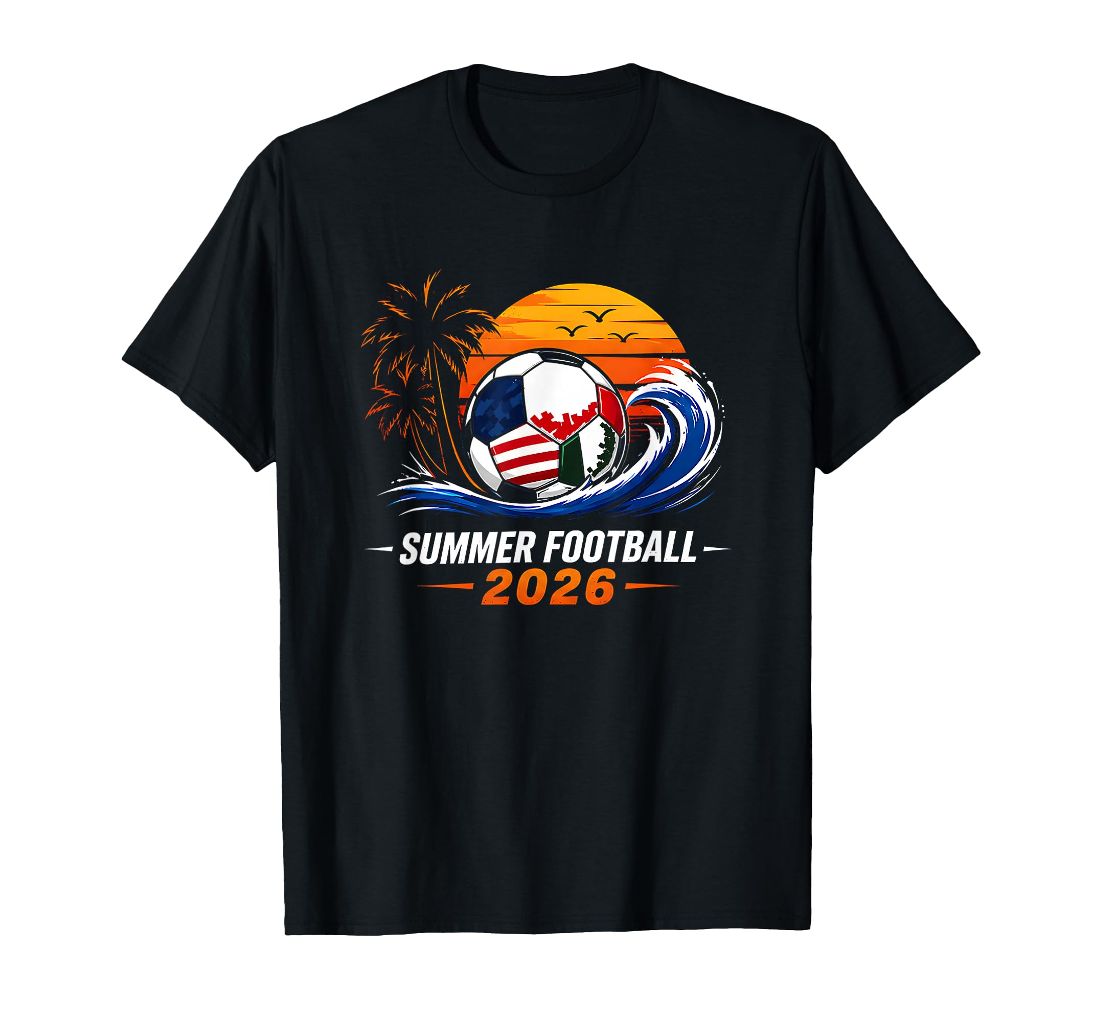 Summer Football 2026 Global Soccer T-Shirt - Trendy Graphic Men Women - T-Shirt, Sweatshirt, Hoodie
