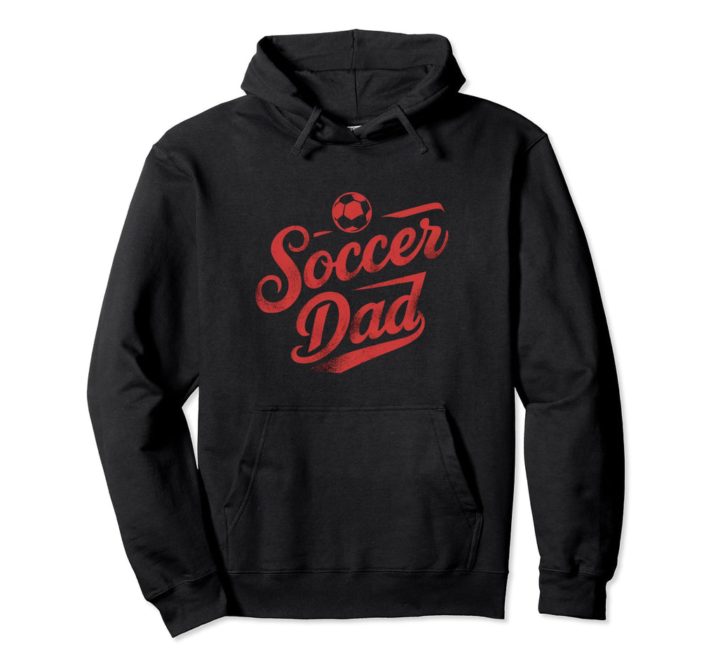 Soccer Dad Designs Daddy Fathers Day Hoodie - Unique Graphic Unisex - T-Shirt, Sweatshirt, Hoodie