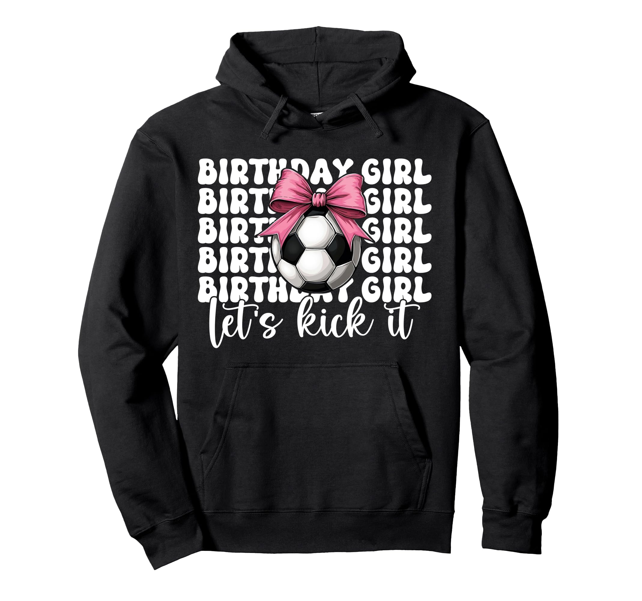 Soccer Soccer Mom Mama Birthday Lets Hoodie - Trendy Graphic Men Women - T-Shirt, Sweatshirt, Hoodie