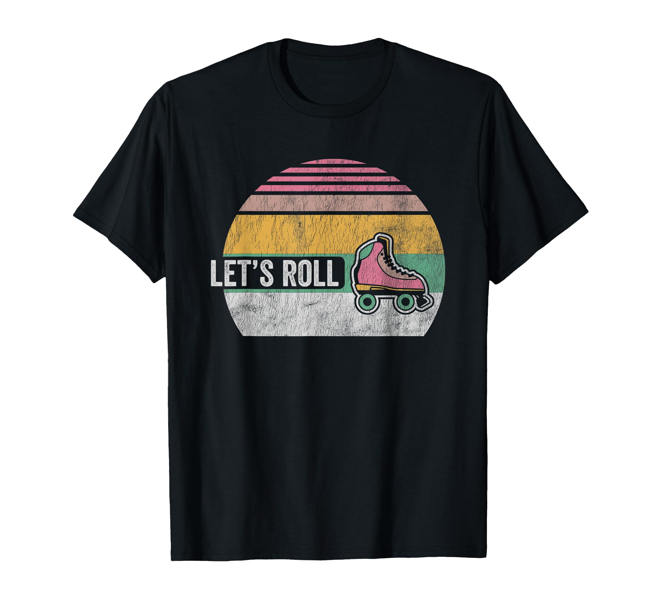 Lets Roll Roller Skate T-Shirt - Streetwear Style Unisex - T-Shirt, Sweatshirt, Hoodie