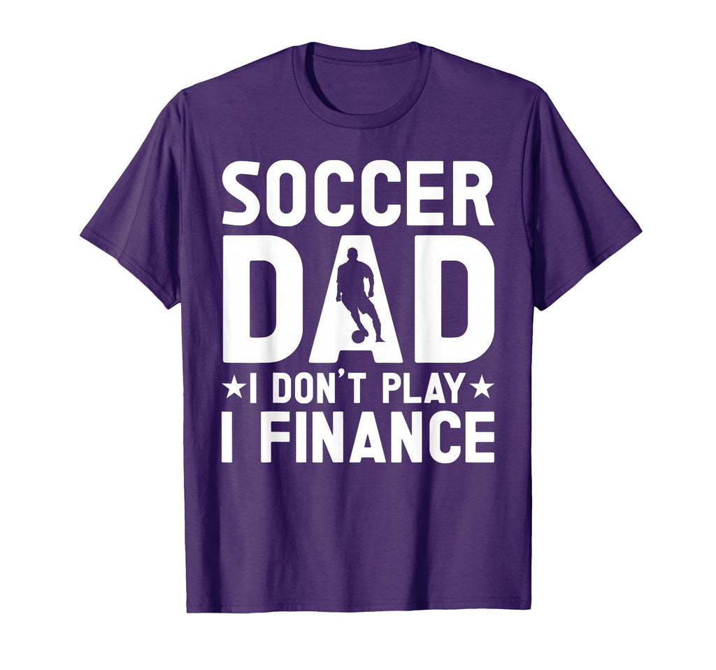 Soccer Dad T-Shirt - Novelty Apparel for Adults - T-Shirt, Sweatshirt, Hoodie