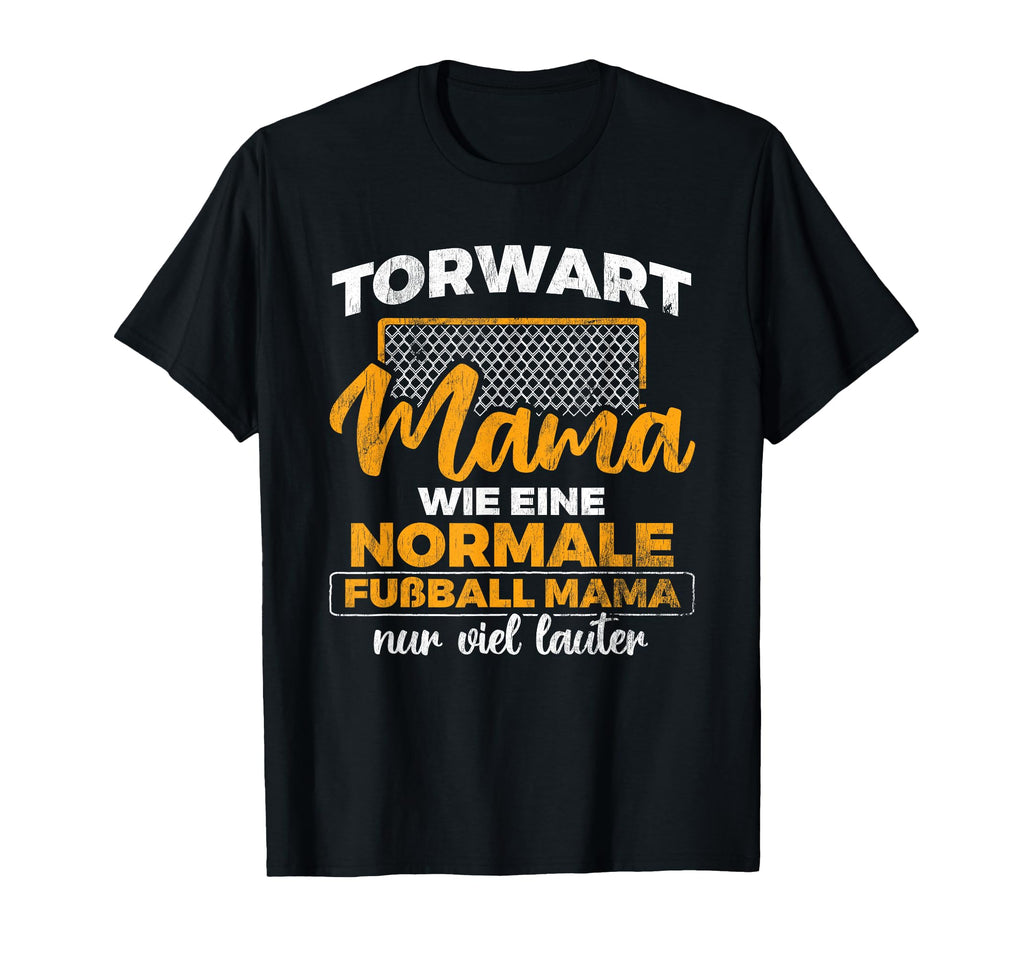 Goalkeeper Mama Viel Lauter Goalkeeper T-Shirt - Unique Graphic Men Women - T-Shirt, Sweatshirt, Hoodie