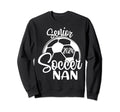 Senior Soccer Nan 2024 Class 2024 Sweatshirt - Unique Graphic for Adults - T-Shirt, Sweatshirt, Hoodie