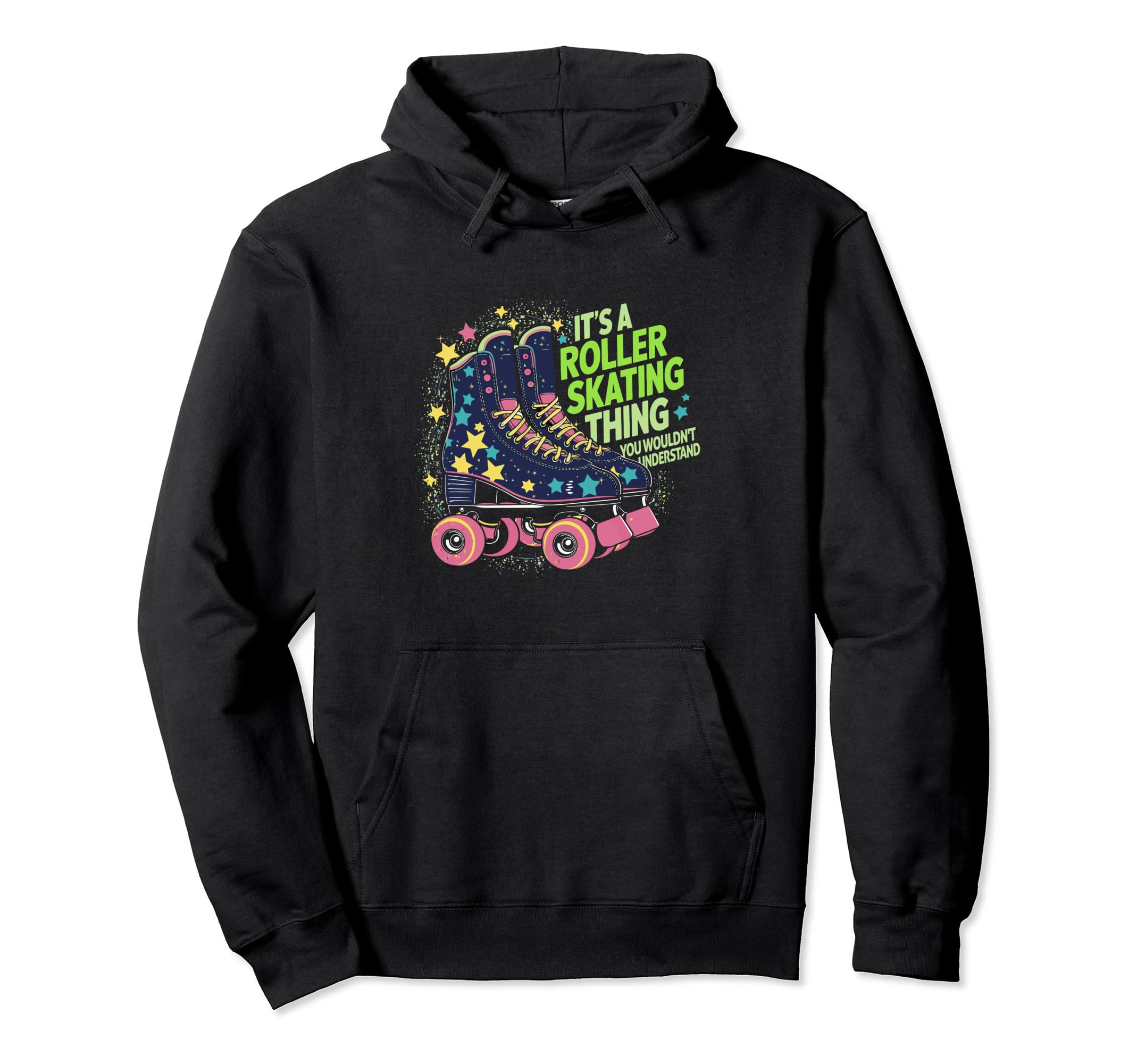 Roller Skater Its Roller Skating Thing Hoodie - Custom Art Print Unisex - T-Shirt, Sweatshirt, Hoodie