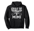 Lacrosse Goalie Mimi Lacrosse Goalkeeper Hoodie - Custom Art Print Unisex - T-Shirt, Sweatshirt, Hoodie