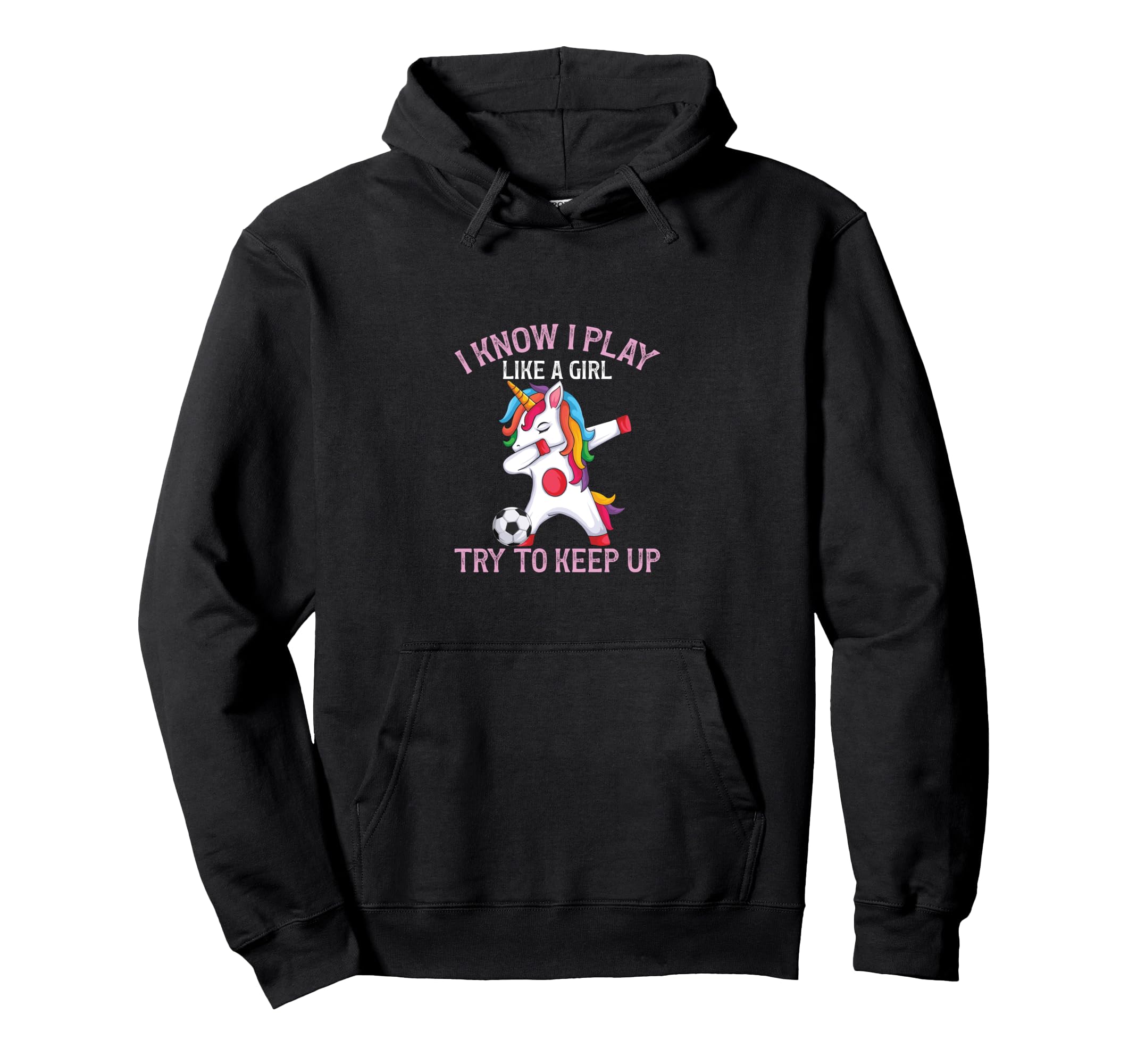 Soccer Funny I Play Like Try To Keep Up Hoodie - Graphic Print for Adults - T-Shirt, Sweatshirt, Hoodie