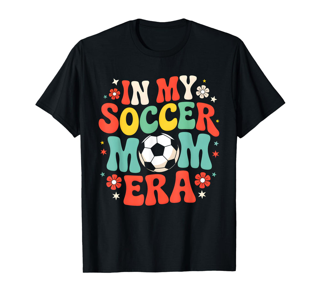 My Soccer Mom Era Fun Vibrant T-Shirt - Trendy Graphic for Adults - T-Shirt, Sweatshirt, Hoodie