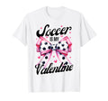 Soccer Is My Valentine Coquette Bow T-Shirt - Streetwear Style Unisex - T-Shirt, Sweatshirt, Hoodie