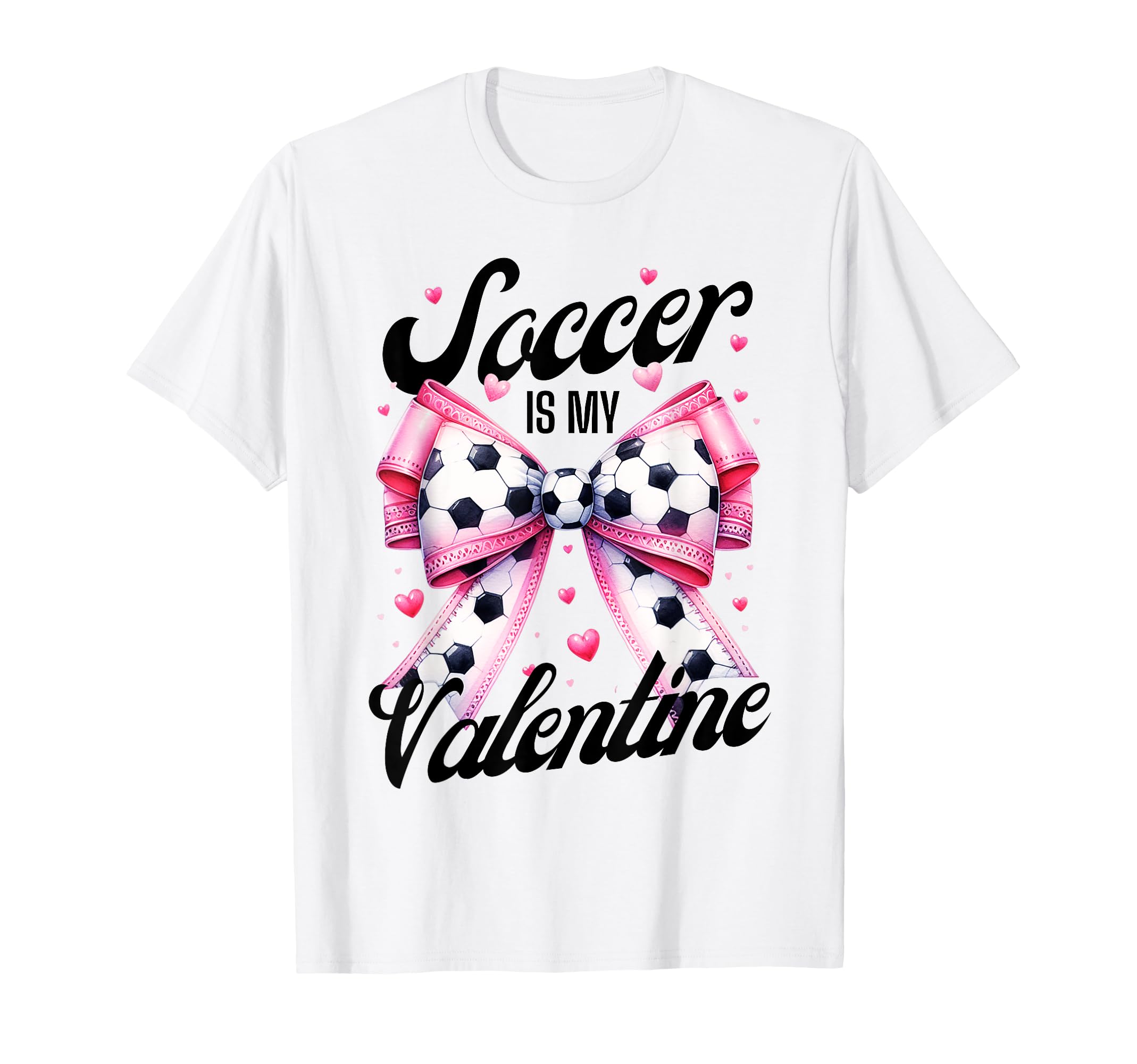 Soccer Is My Valentine Coquette Bow T-Shirt - Streetwear Style Unisex - T-Shirt, Sweatshirt, Hoodie