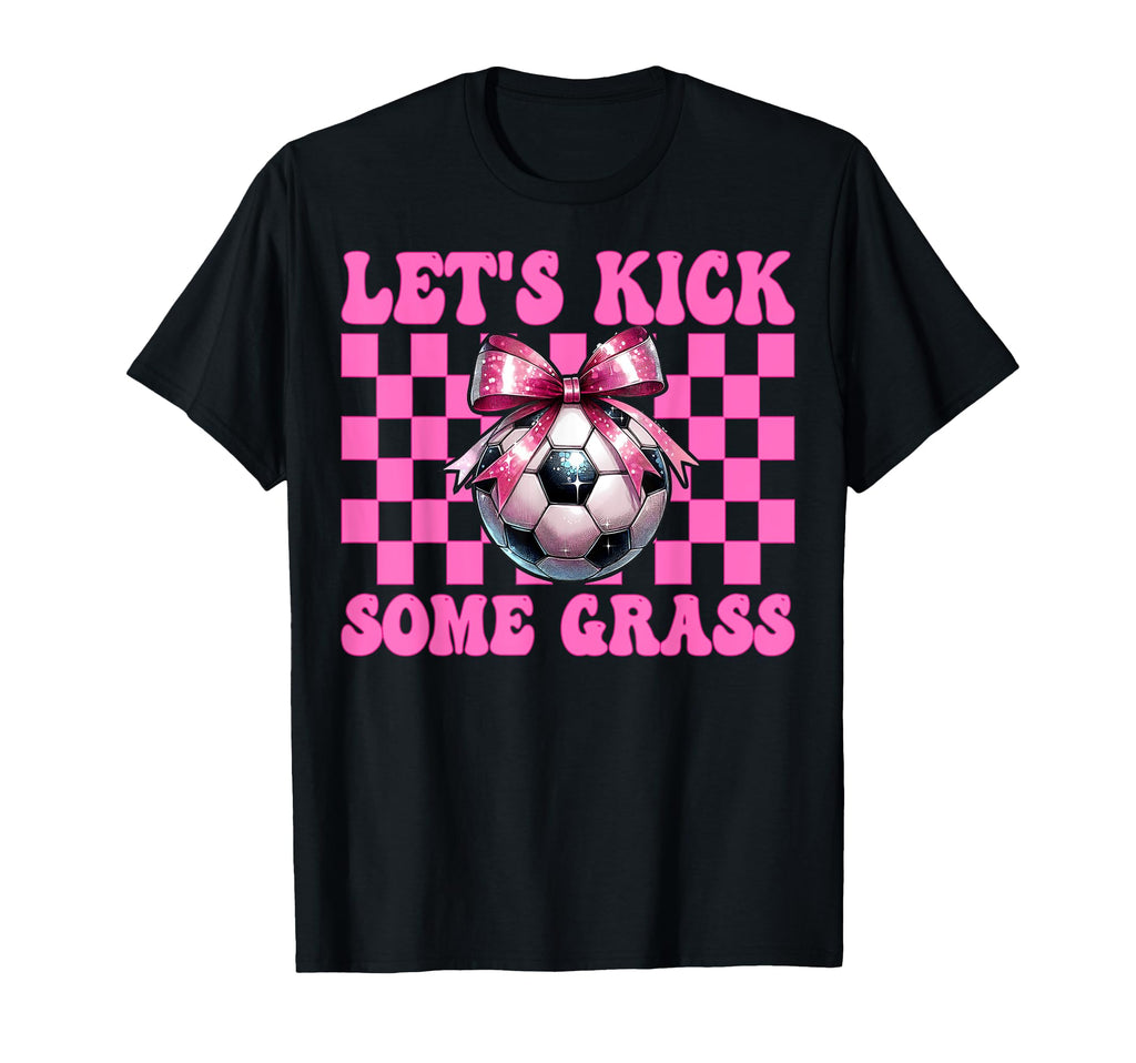 Soccer Mom Mothers Day Coquette Lets T-Shirt - Aesthetic Graphic Unisex - T-Shirt, Sweatshirt, Hoodie
