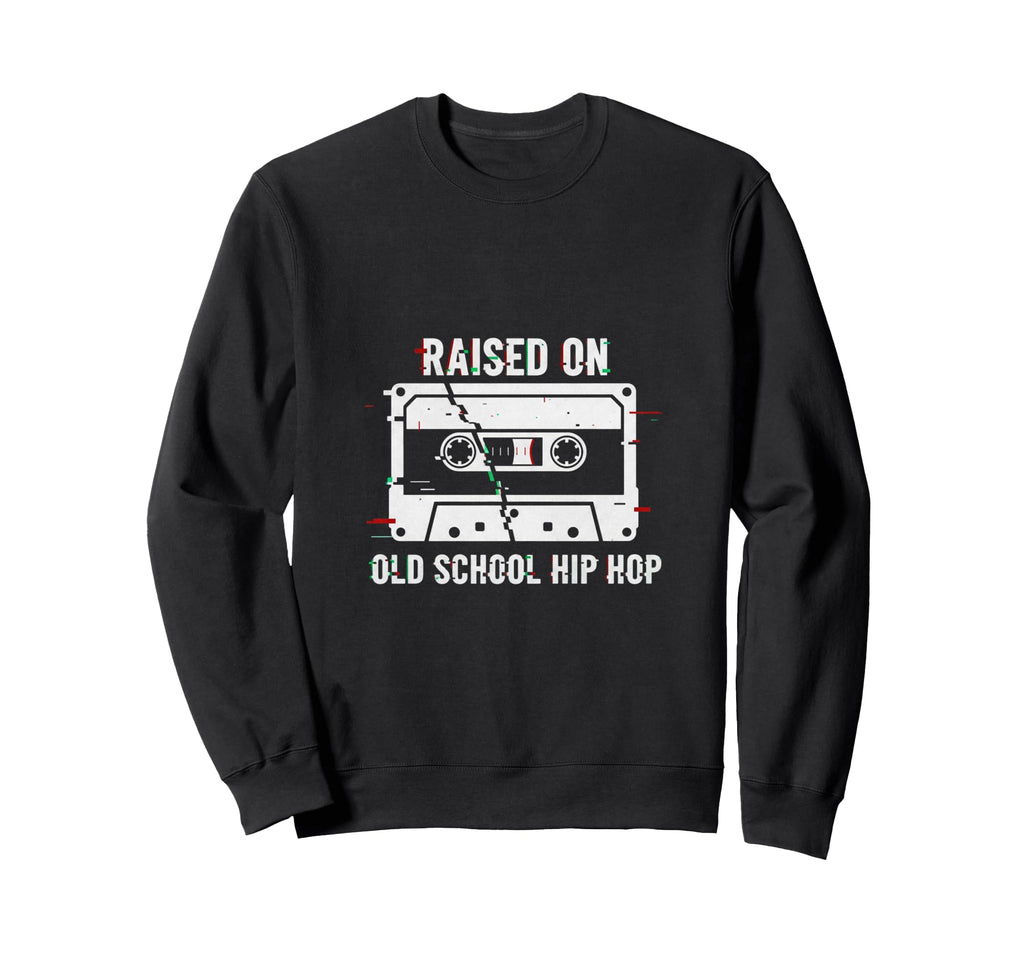 Raised Old School Hip Hop Cassette Tape Sweatshirt - Unique Graphic Unisex - T-Shirt, Sweatshirt, Hoodie