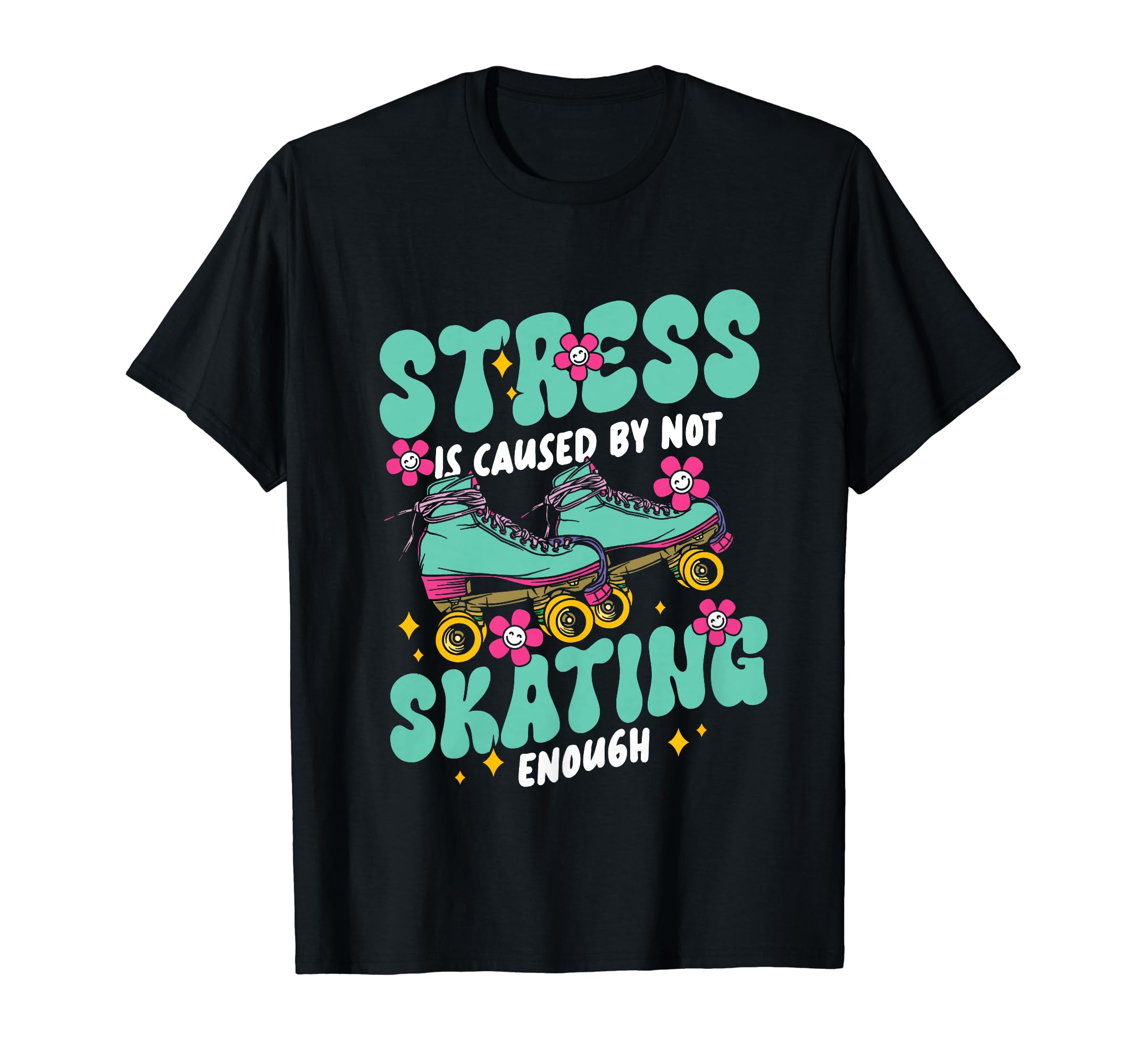 Roller Skating Skate 1970S Stress Is T-Shirt - Fun Novelty Design Unisex - T-Shirt, Sweatshirt, Hoodie