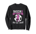 Soccer Just Like Normal Womens Sweatshirt - Casual Everyday Wear Unisex - T-Shirt, Sweatshirt, Hoodie