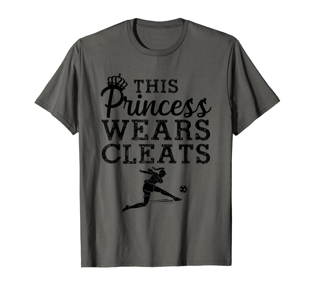 Soccer Princess Wears Cleats T-Shirt - Casual Everyday Wear Men Women - T-Shirt, Sweatshirt, Hoodie