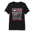 Im Soccer Goalie Cousin Soccer T-Shirt - Fun Novelty Design for Adults - T-Shirt, Sweatshirt, Hoodie