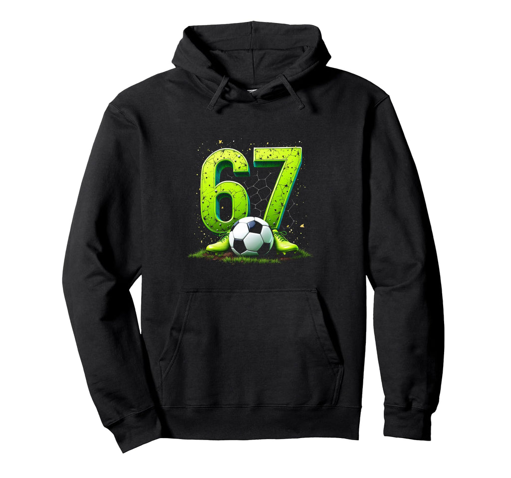 Soccer 67 Hoodie - Graphic Print Men Women - T-Shirt, Sweatshirt, Hoodie
