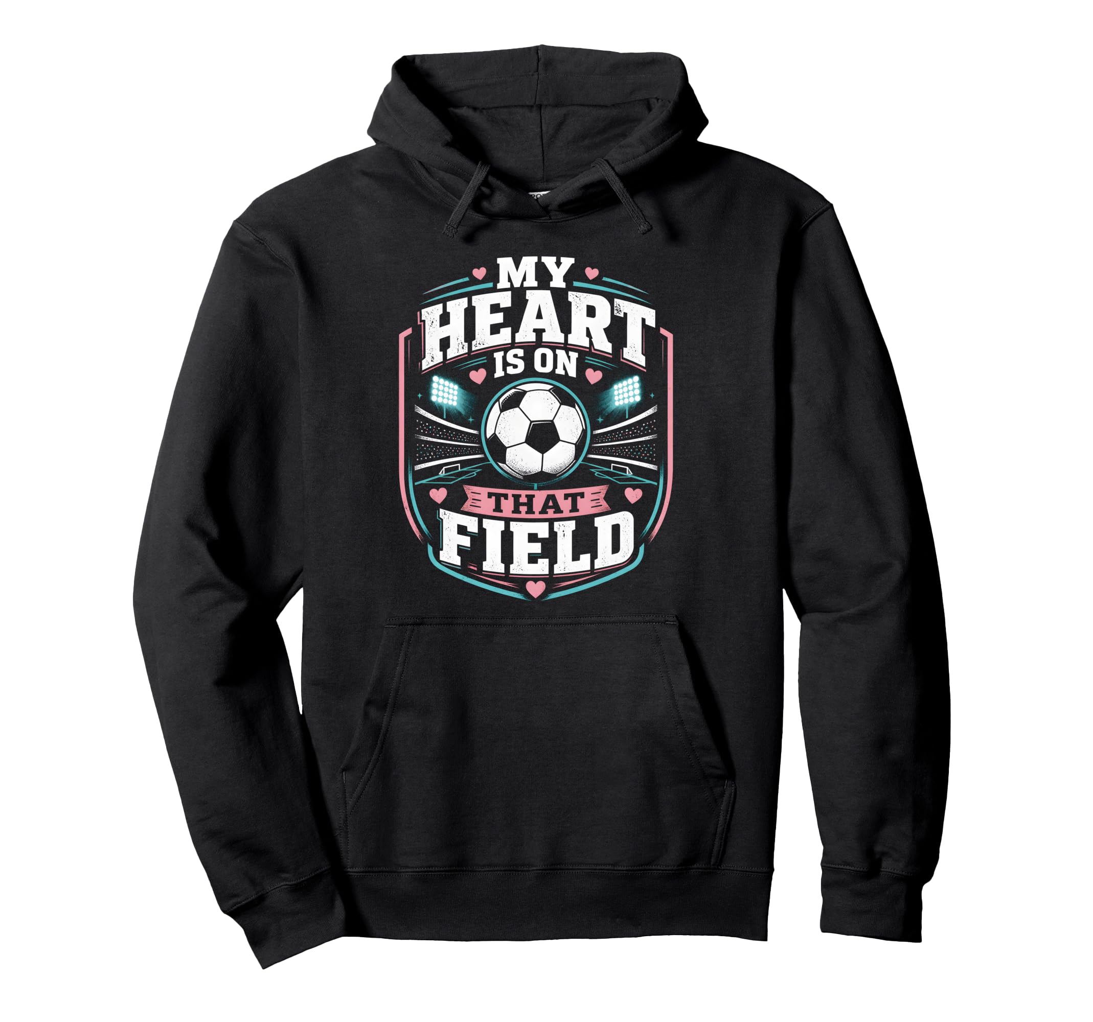 My Heart Is That Field Soccer Mom Hoodie - Novelty Apparel Unisex - T-Shirt, Sweatshirt, Hoodie