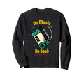 No Music No Good Cassette Tape Player Sweatshirt - Graphic Print Men Women - T-Shirt, Sweatshirt, Hoodie