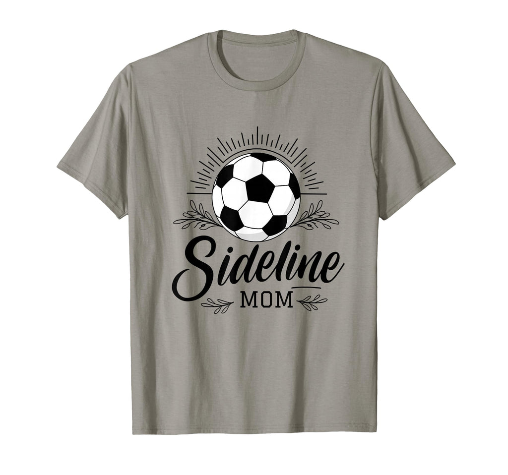 Sideline Mom Soccer Game Days Soccer T-Shirt - Minimalist Print for Adults - T-Shirt, Sweatshirt, Hoodie
