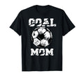 Goal Mom Funny Football Mom Soccer T-Shirt - Aesthetic Graphic Men Women - T-Shirt, Sweatshirt, Hoodie