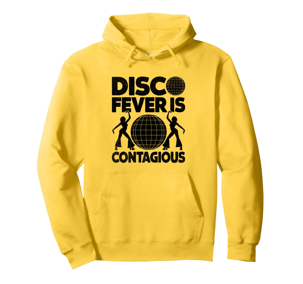 Disco Fever Is Contagious 70S Dancing Dance Hoodie - Trendy Graphic Unisex - T-Shirt, Sweatshirt, Hoodie