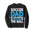 My Life Revolves Around Ball Soccer Sweatshirt - Minimalist Print Unisex - T-Shirt, Sweatshirt, Hoodie