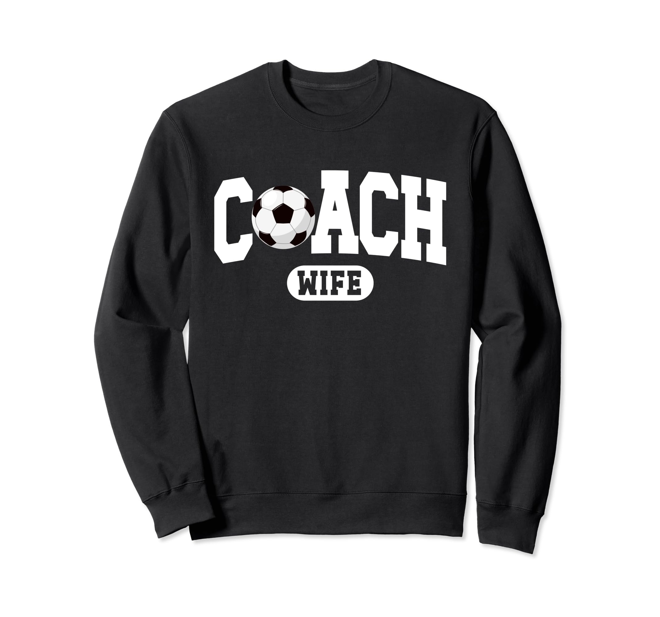 Soccer Coach Wife Proud Wife Sweatshirt - Custom Art Print for Adults - T-Shirt, Sweatshirt, Hoodie