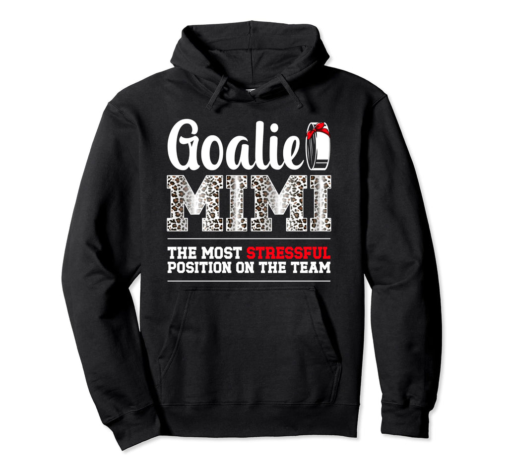 Ice Hockey Goalie Mimi Funny Ice Hoodie - Casual Everyday Wear Men Women - T-Shirt, Sweatshirt, Hoodie