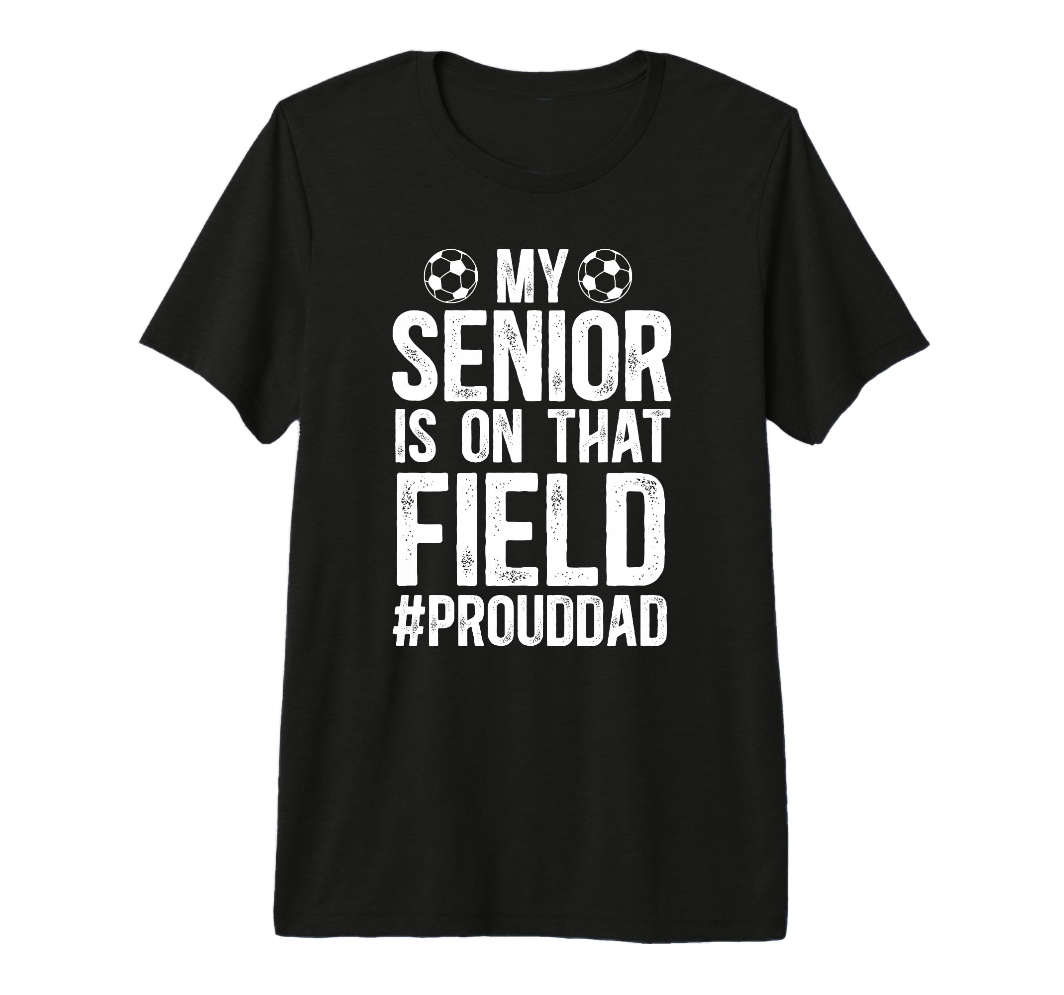 Mens Proud Soccer Senior Dad Soccer T-Shirt - Minimalist Print Men Women - T-Shirt, Sweatshirt, Hoodie