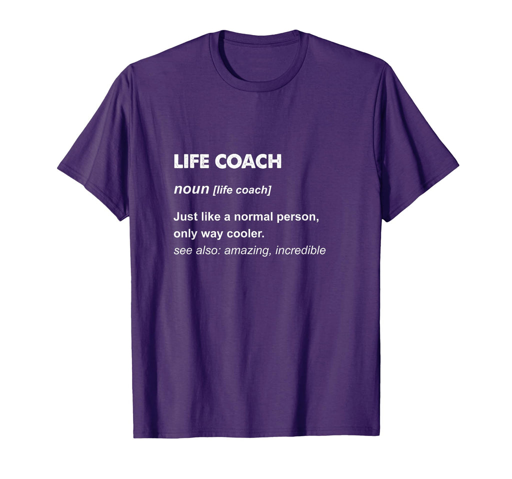 Life Coach Gifts T Shirts T-Shirt - Unique Graphic Unisex - T-Shirt, Sweatshirt, Hoodie