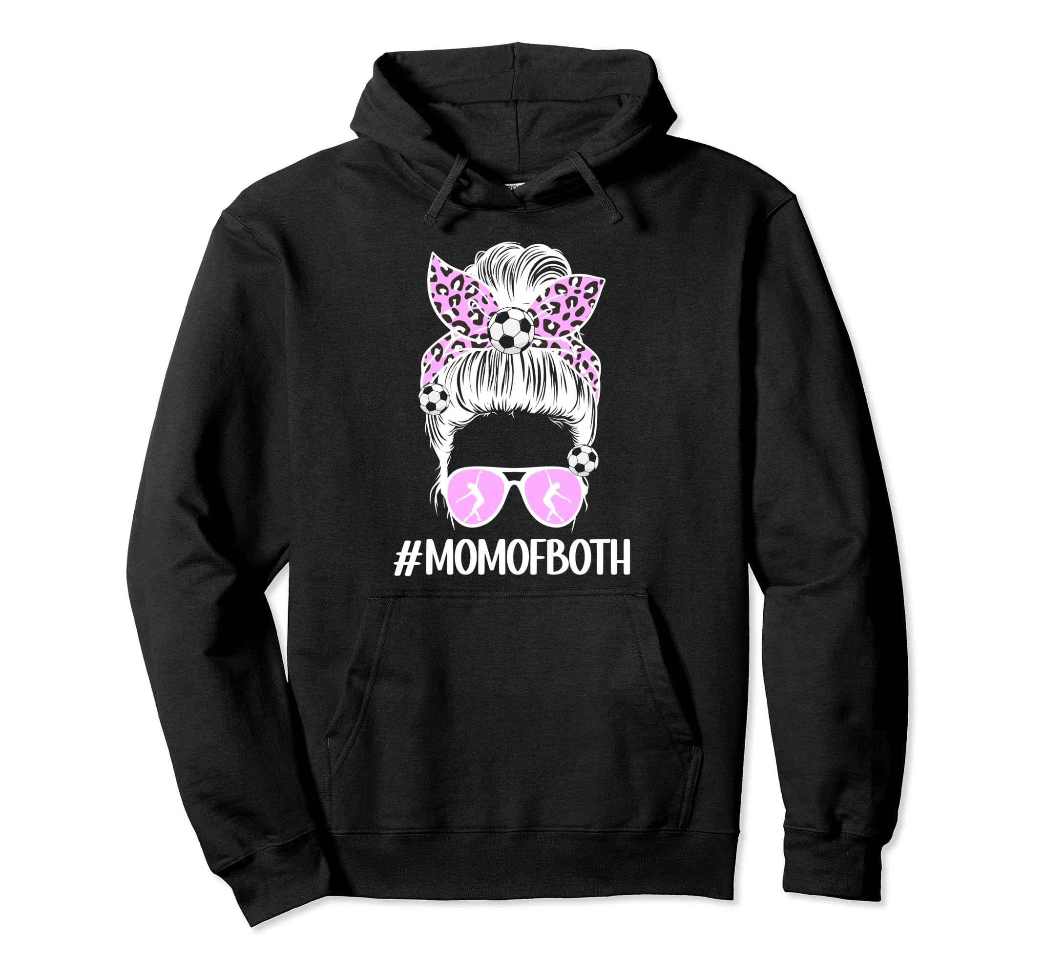Mom Both Messy Bun Dancer Soccer Hoodie - Casual Everyday Wear Unisex - T-Shirt, Sweatshirt, Hoodie